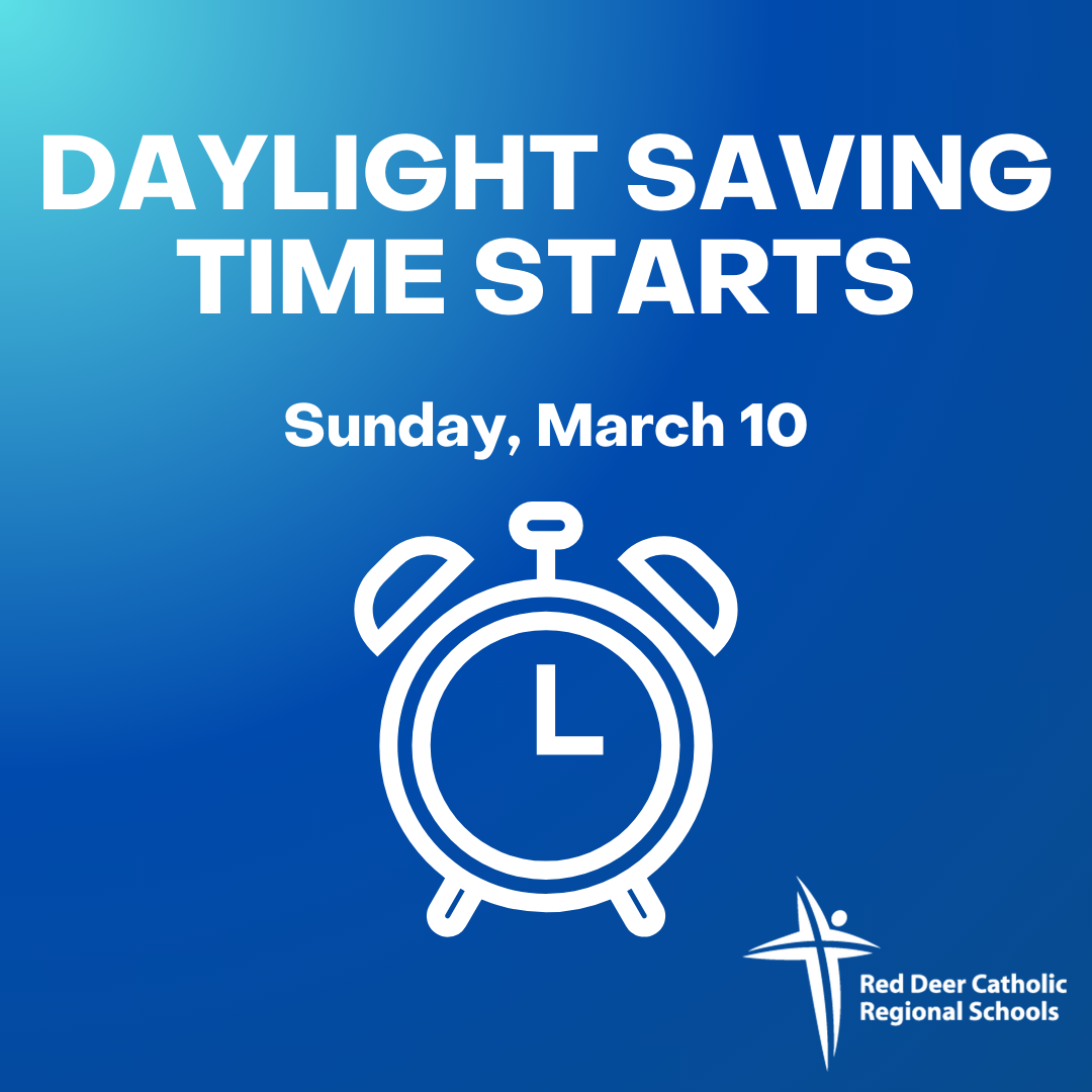 Daylight Saving Time Reminder Red Deer Catholic Regional Schools