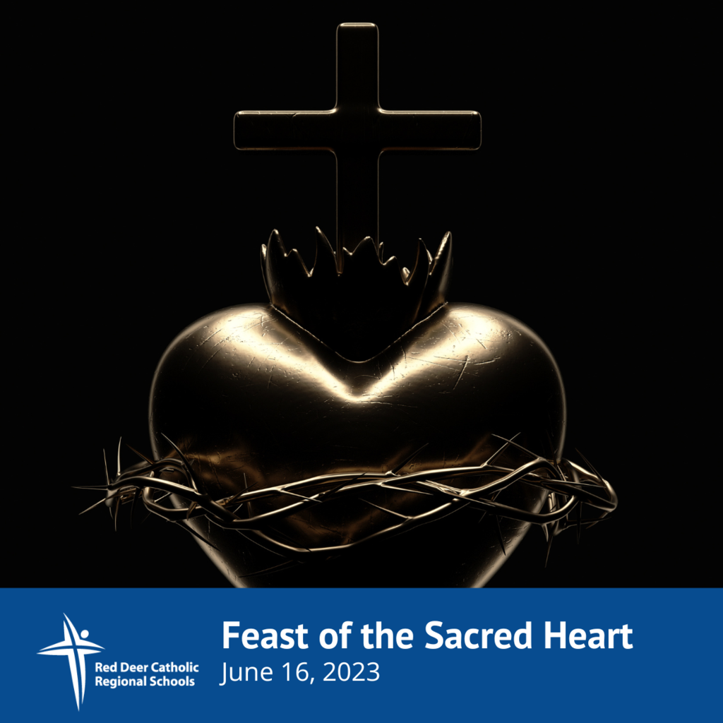 The Feast of the Sacred Heart Red Deer Catholic Regional Schools