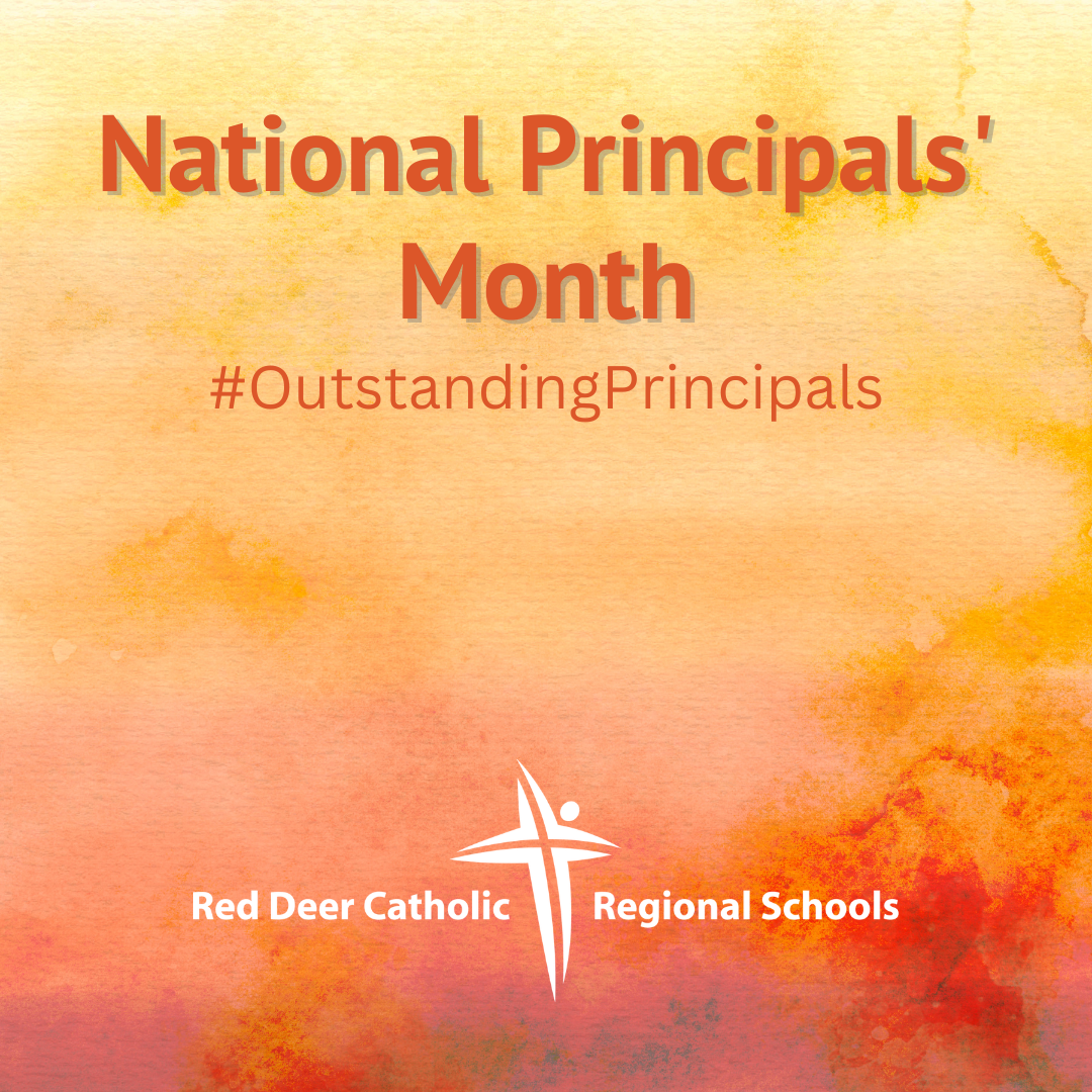 National Principals Month Red Deer Catholic Regional Schools