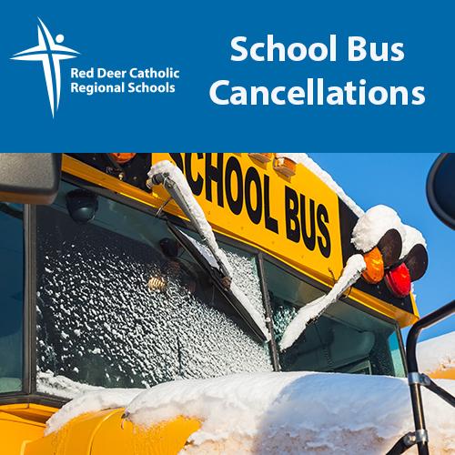 School Bus Cancellations (Monday, February 8) Red Deer Catholic