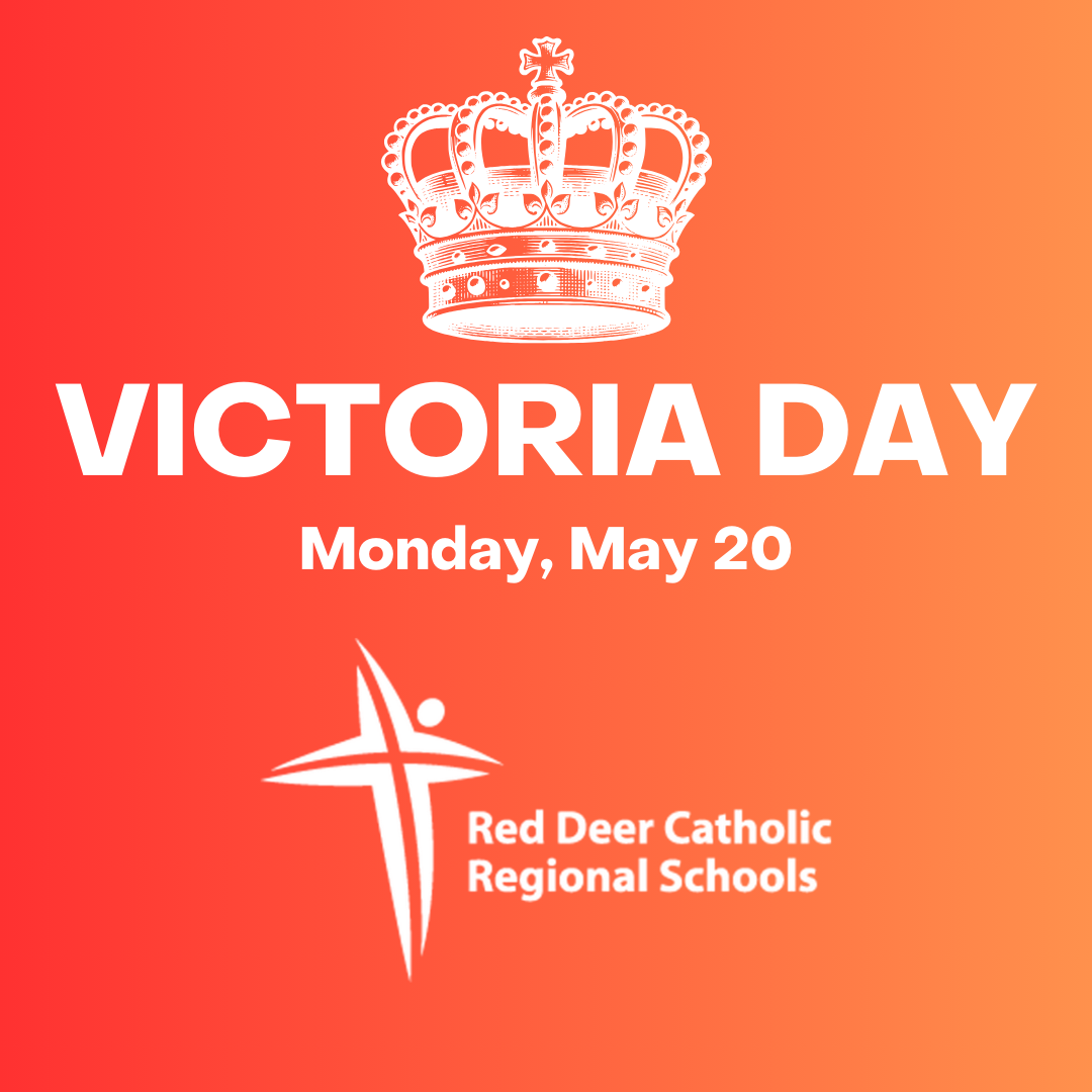 Schools, offices closed for Victoria Day Red Deer Catholic Regional